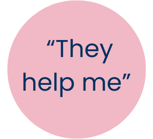 Pink circle with a quote that reads they help me